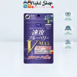 DHC - Viên uống bổ mắt cao cấp Fast Blueberry V-MAX 30 ngày